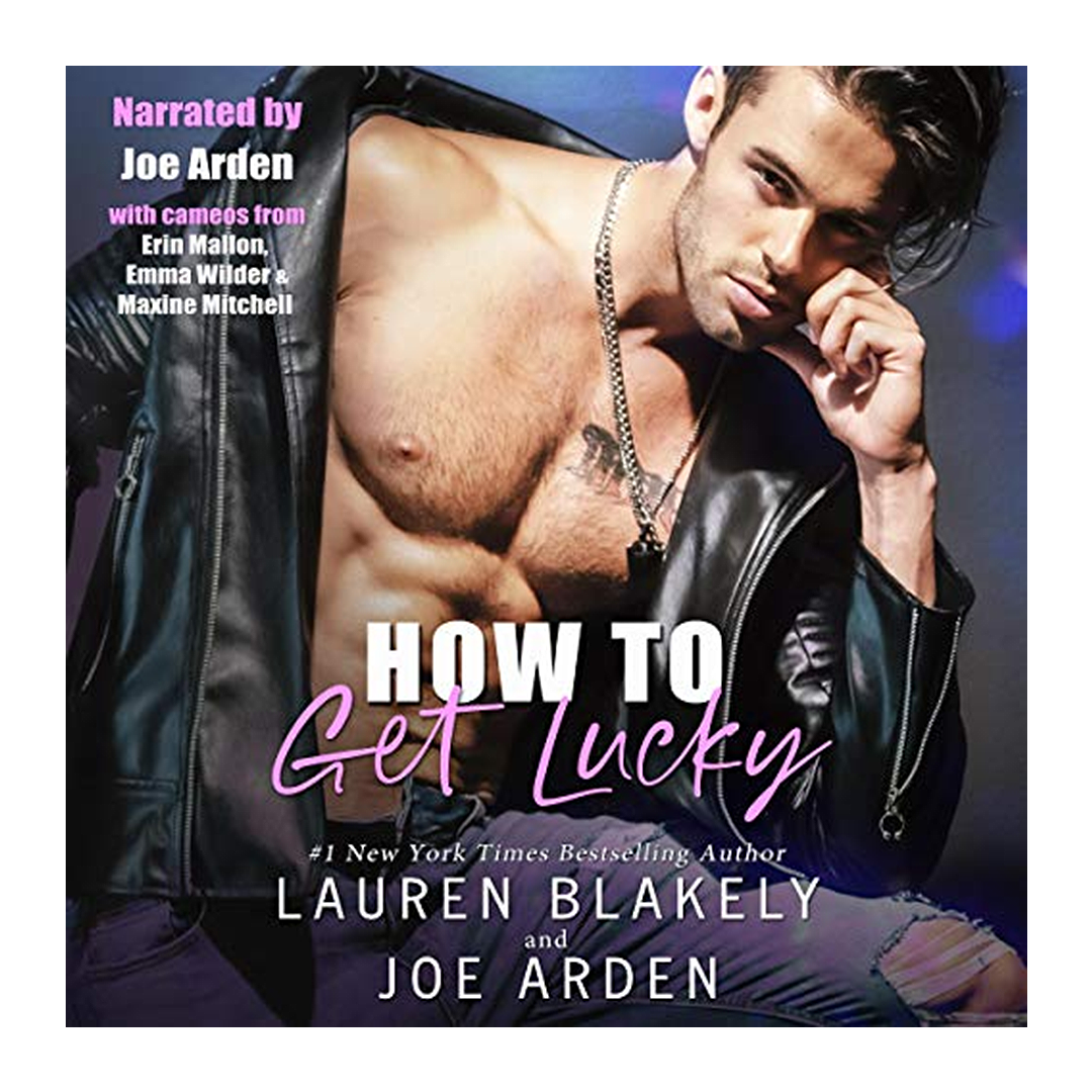 Picture of the How to Get Lucky by Lauren Blakeley and Joe Arden audiobook cover